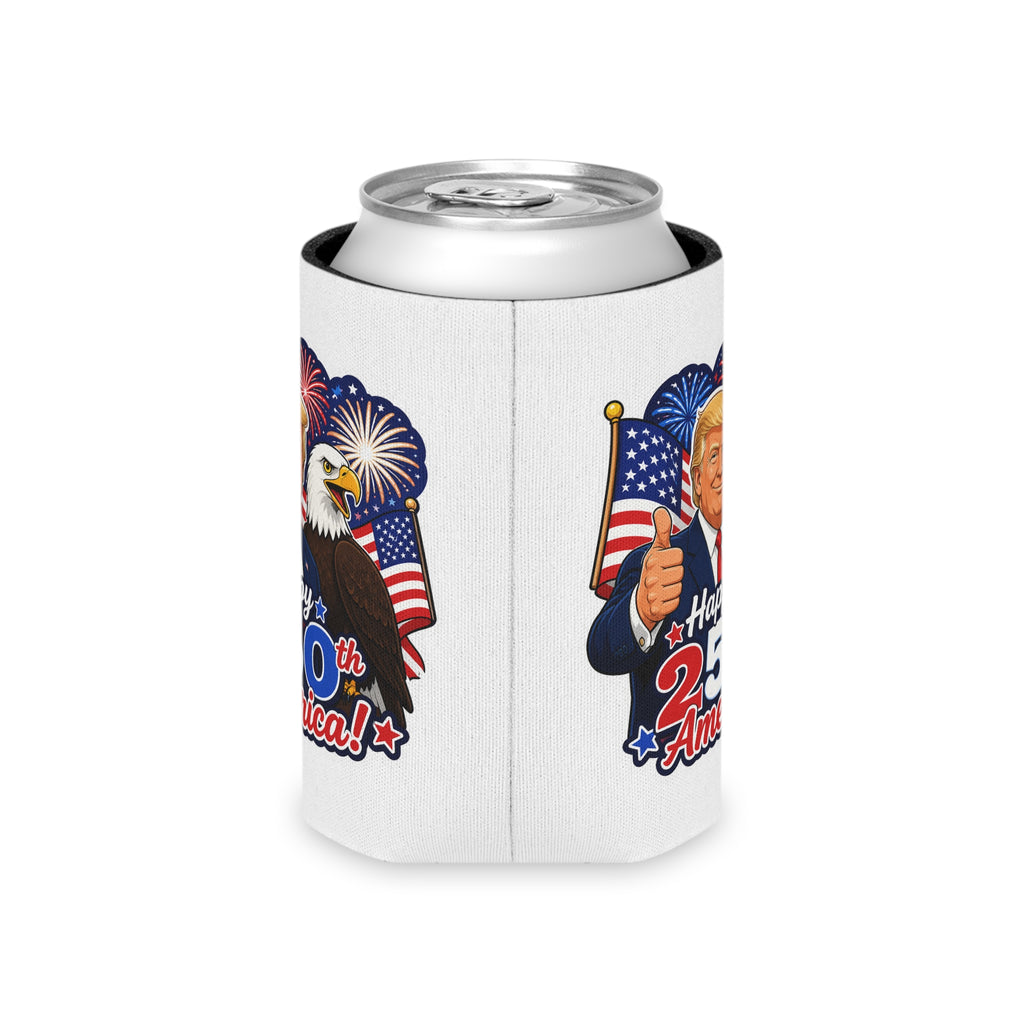 "Happy 250th America!" Patriotic Trump Can Cooler Koozie (Fourth of July)