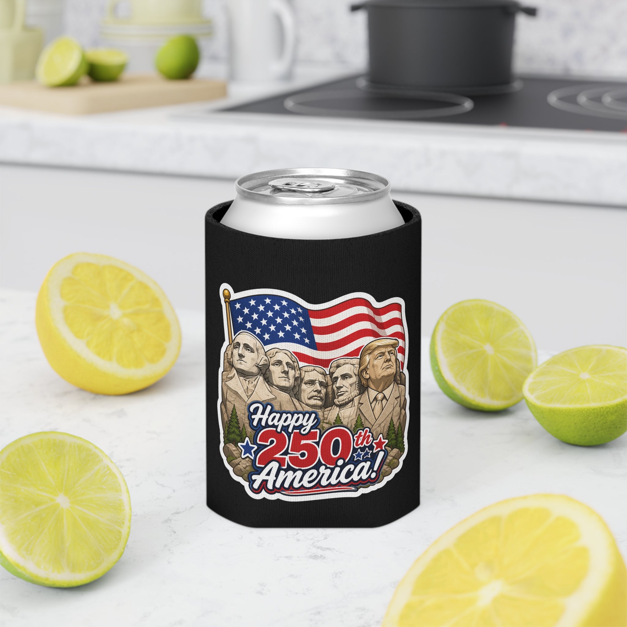 "Happy 250th America!" Trump on Mt. Rushmore Can Cooler Koozie (Fourth of July)