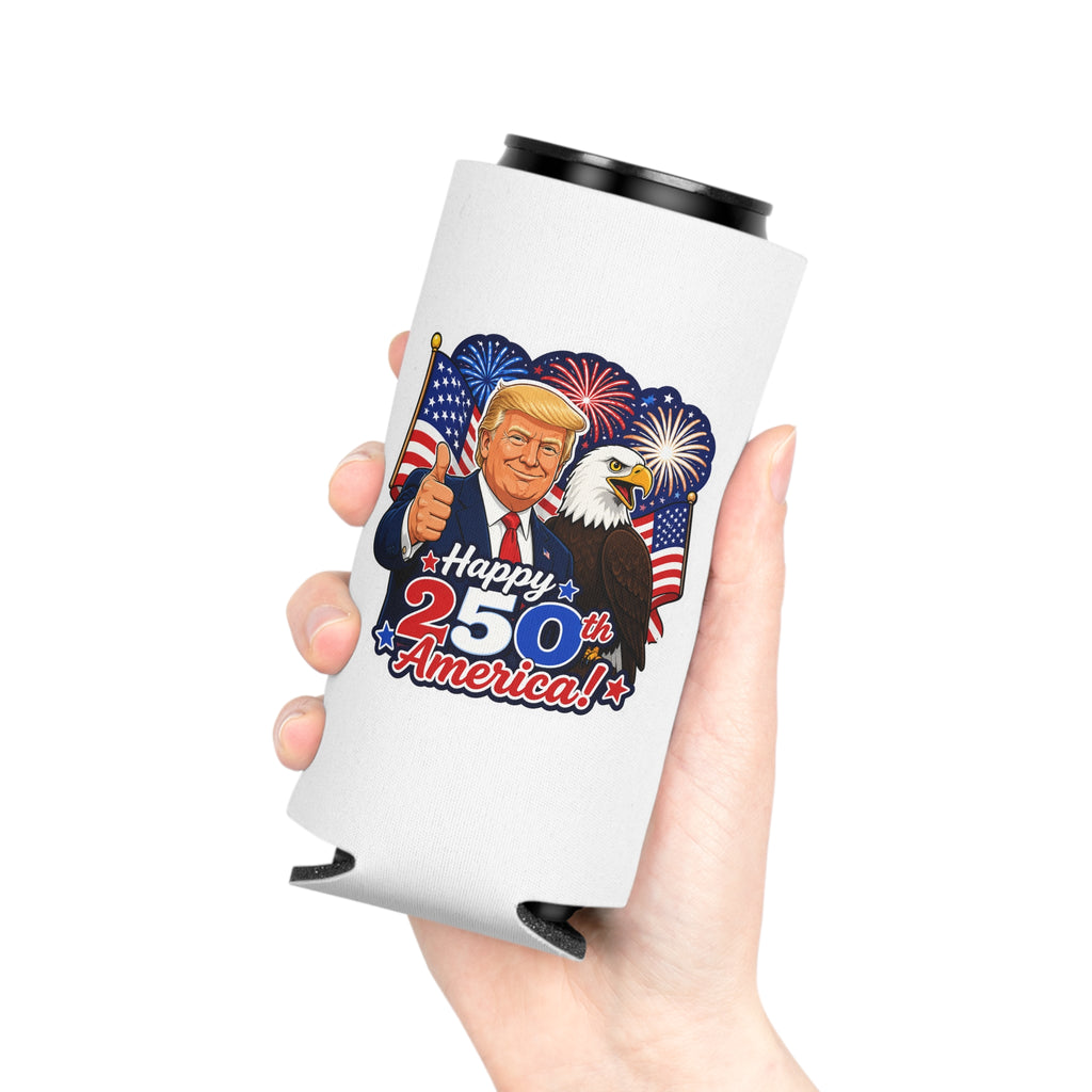 "Happy 250th America!" Patriotic Trump Can Cooler Koozie (Fourth of July)