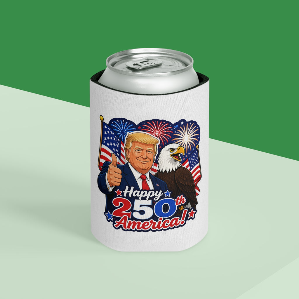 "Happy 250th America!" Patriotic Trump Can Cooler Koozie (Fourth of July)