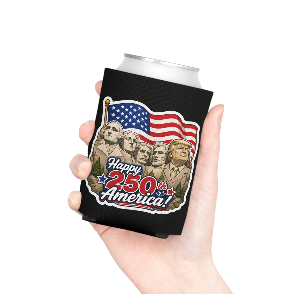 "Happy 250th America!" Trump on Mt. Rushmore Can Cooler Koozie (Fourth of July)