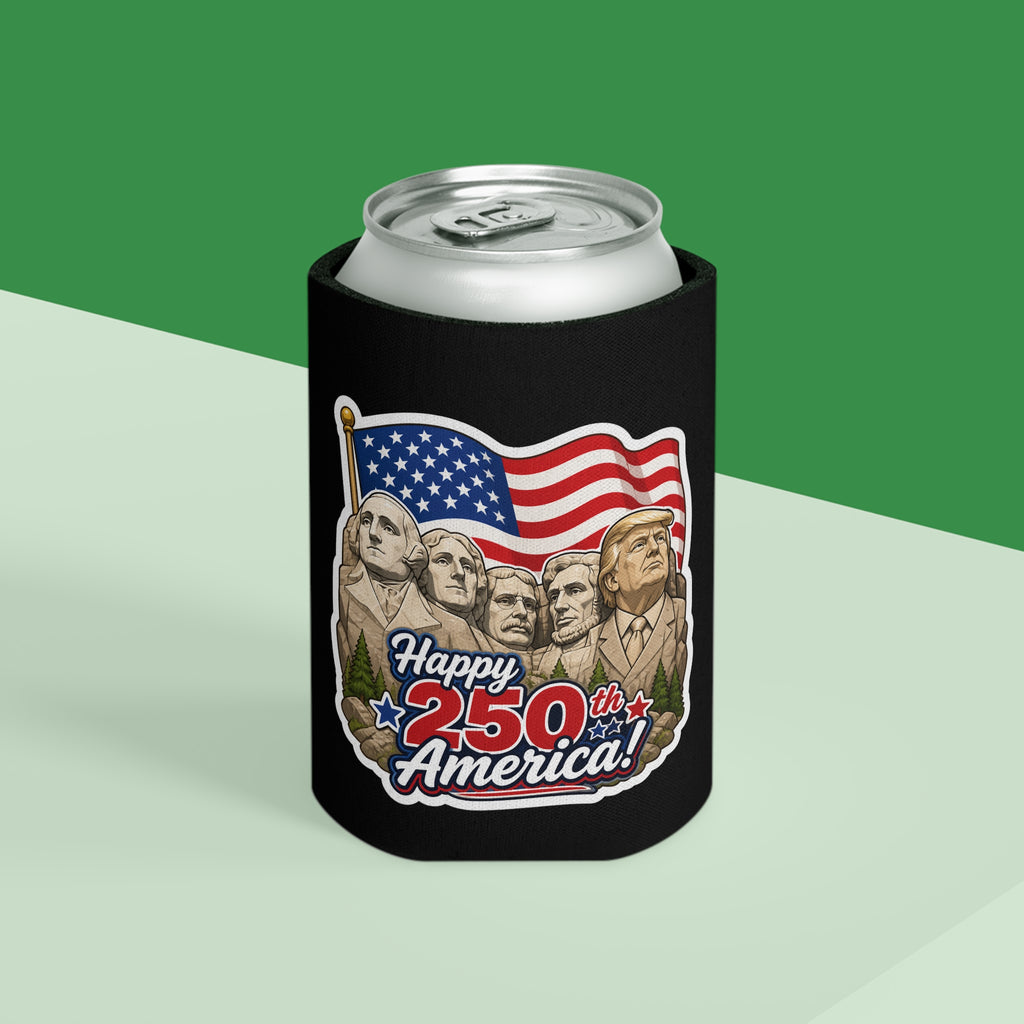 "Happy 250th America!" Trump on Mt. Rushmore Can Cooler Koozie (Fourth of July)